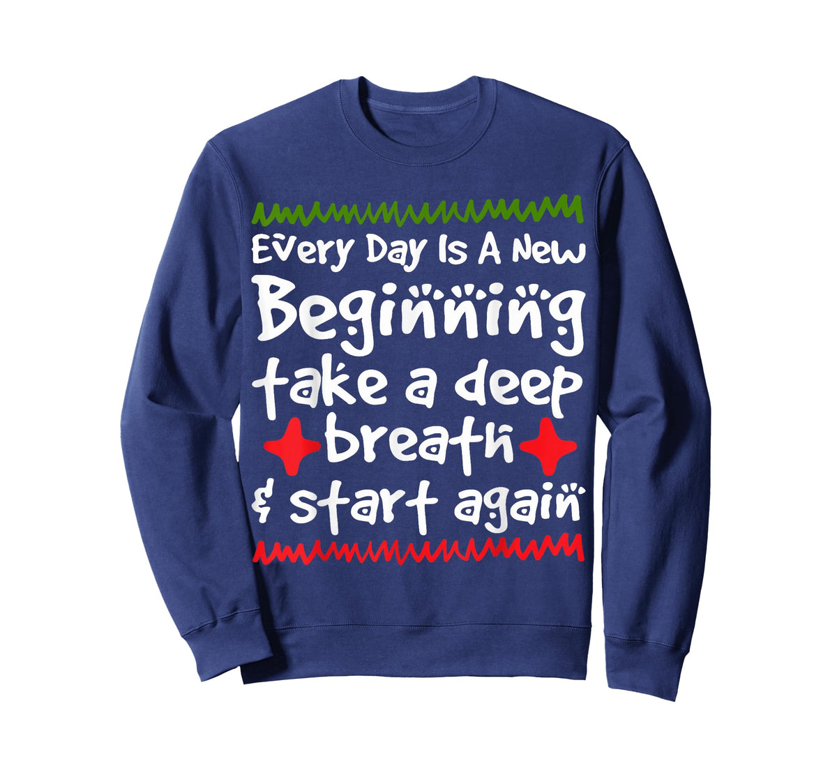Every Day is a New Beginning Take a Deep Breath Shirt T-Shirt