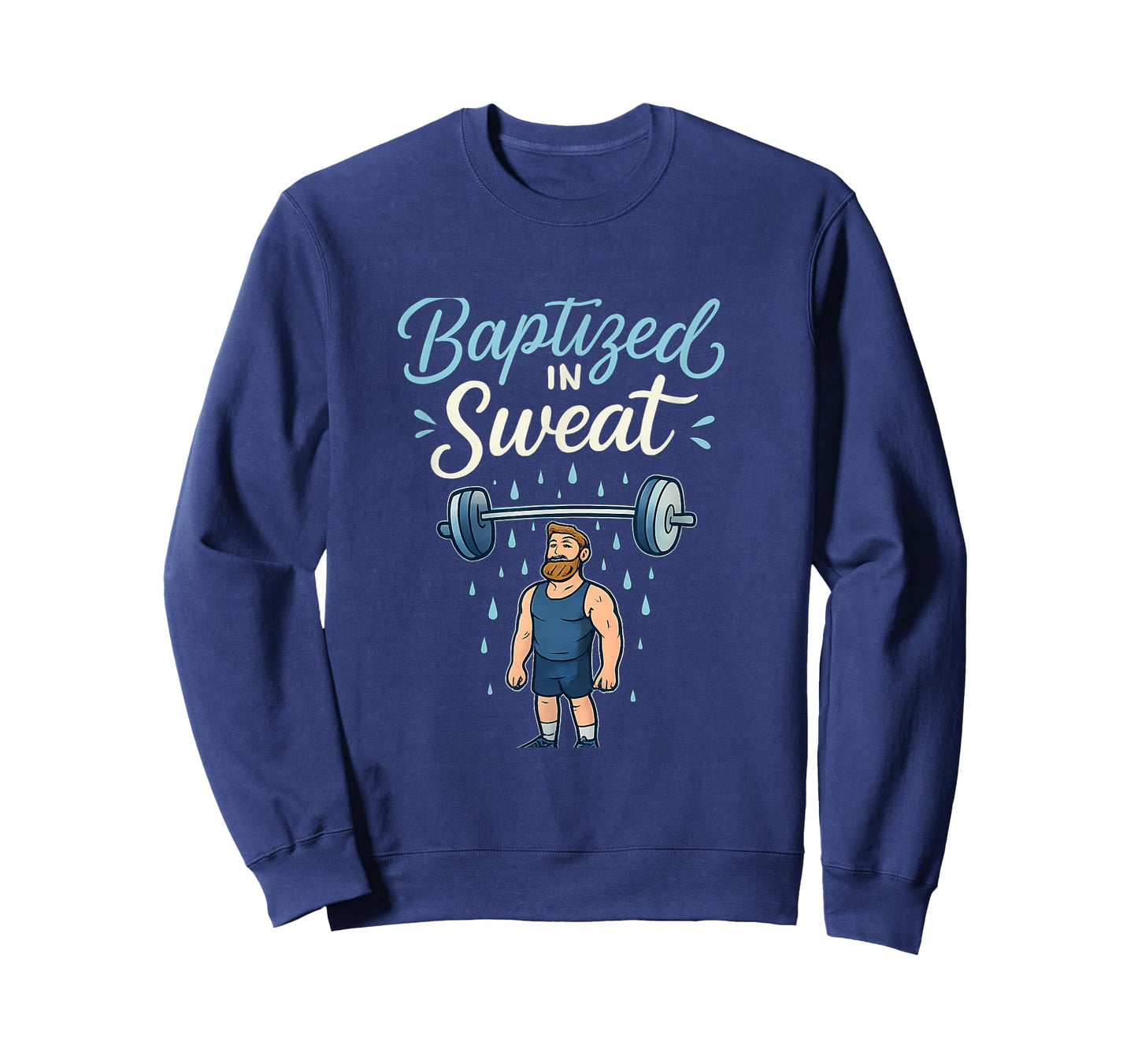 Baptized in Sweat Funny Christian Gym Workout Design T-Shirt