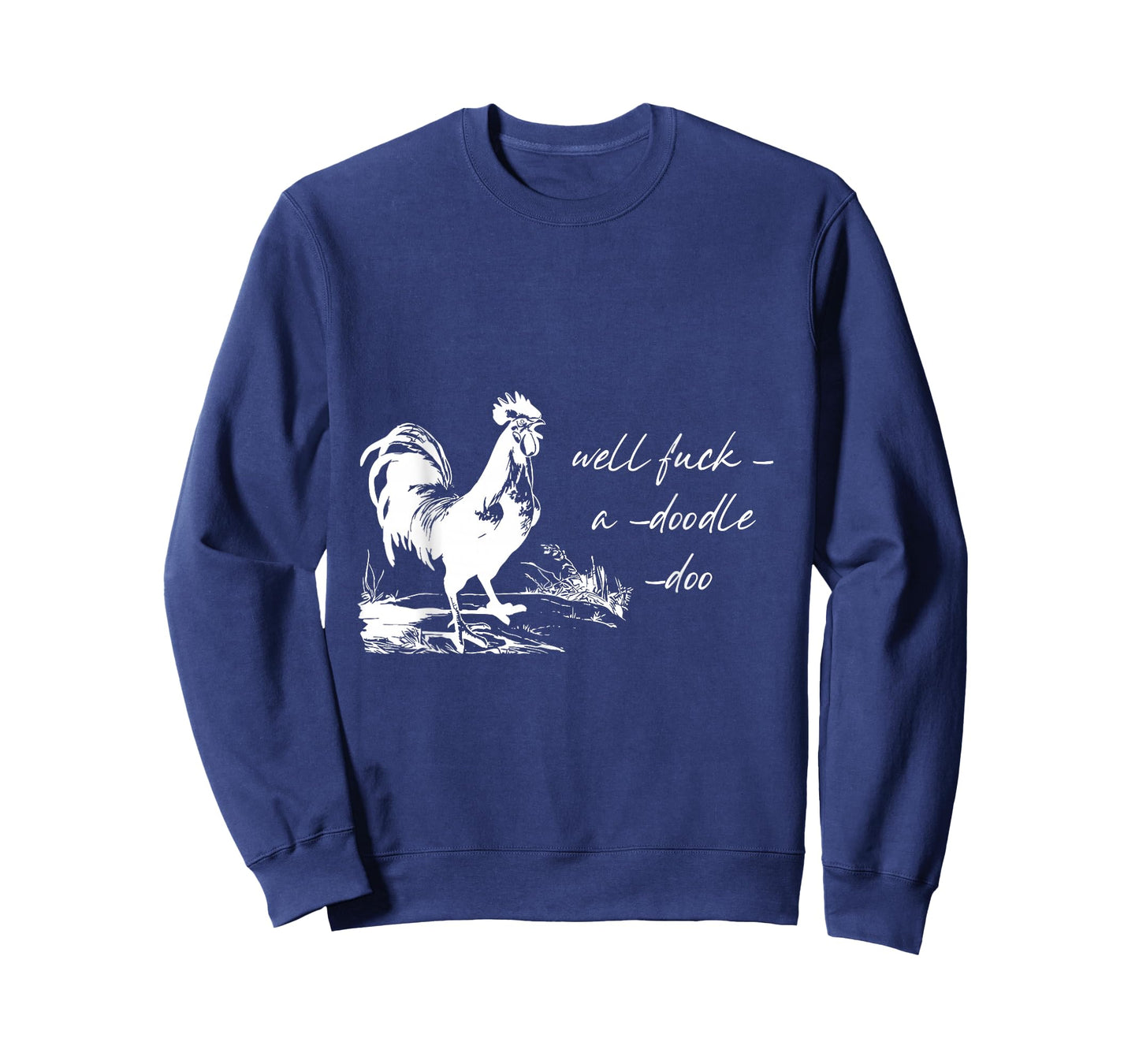 Farm Rooster Well Fuck-a-Doodle-doo Humorous Adult Animal T-Shirt