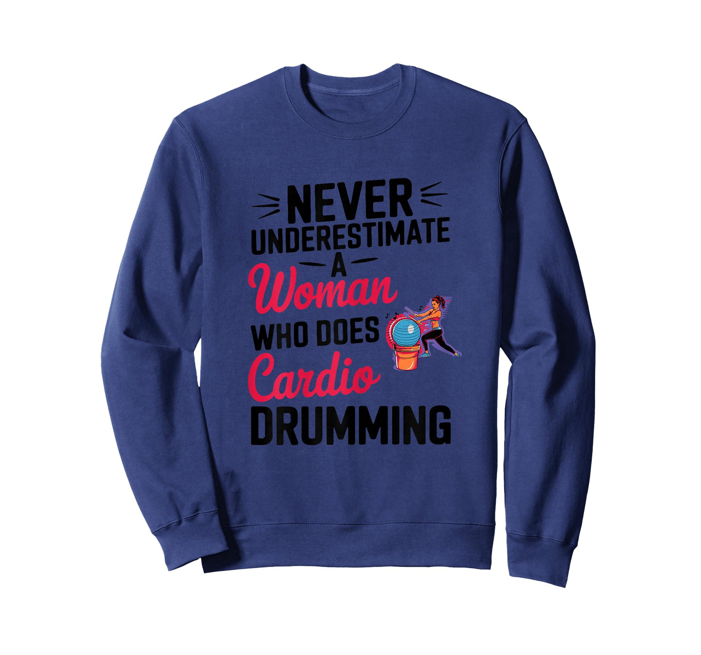 Never Underestimate a Woman Who Does Cardio Drumming T-Shirt
