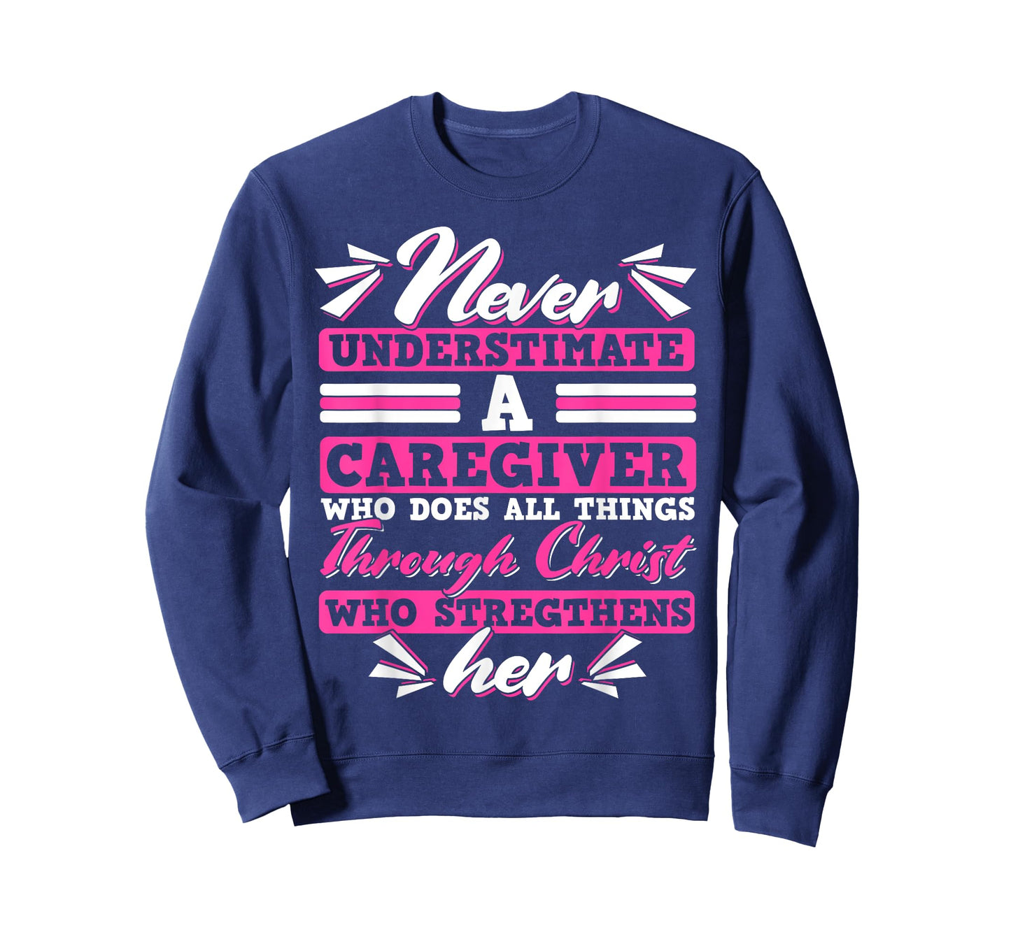 Never Underestimate a Caregiver Who Can Do All Things T-Shirt