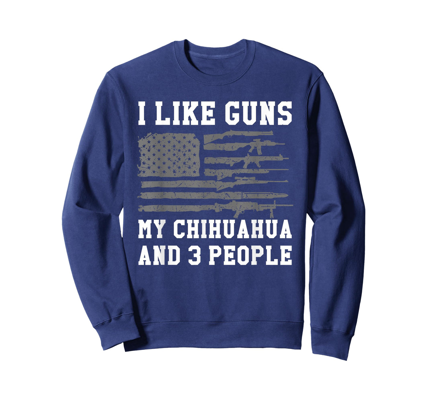 I Like Guns My Chihuahua And 3 People T-Shirt
