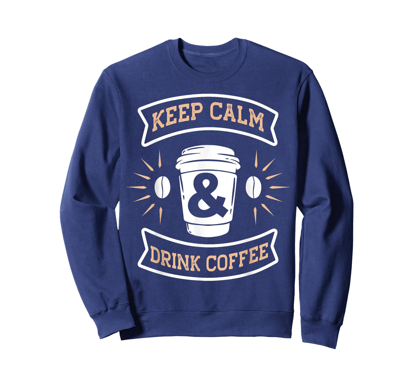 Keep Calm & Drink Coffee | Funny Saying Coffee Lovers T-Shirt
