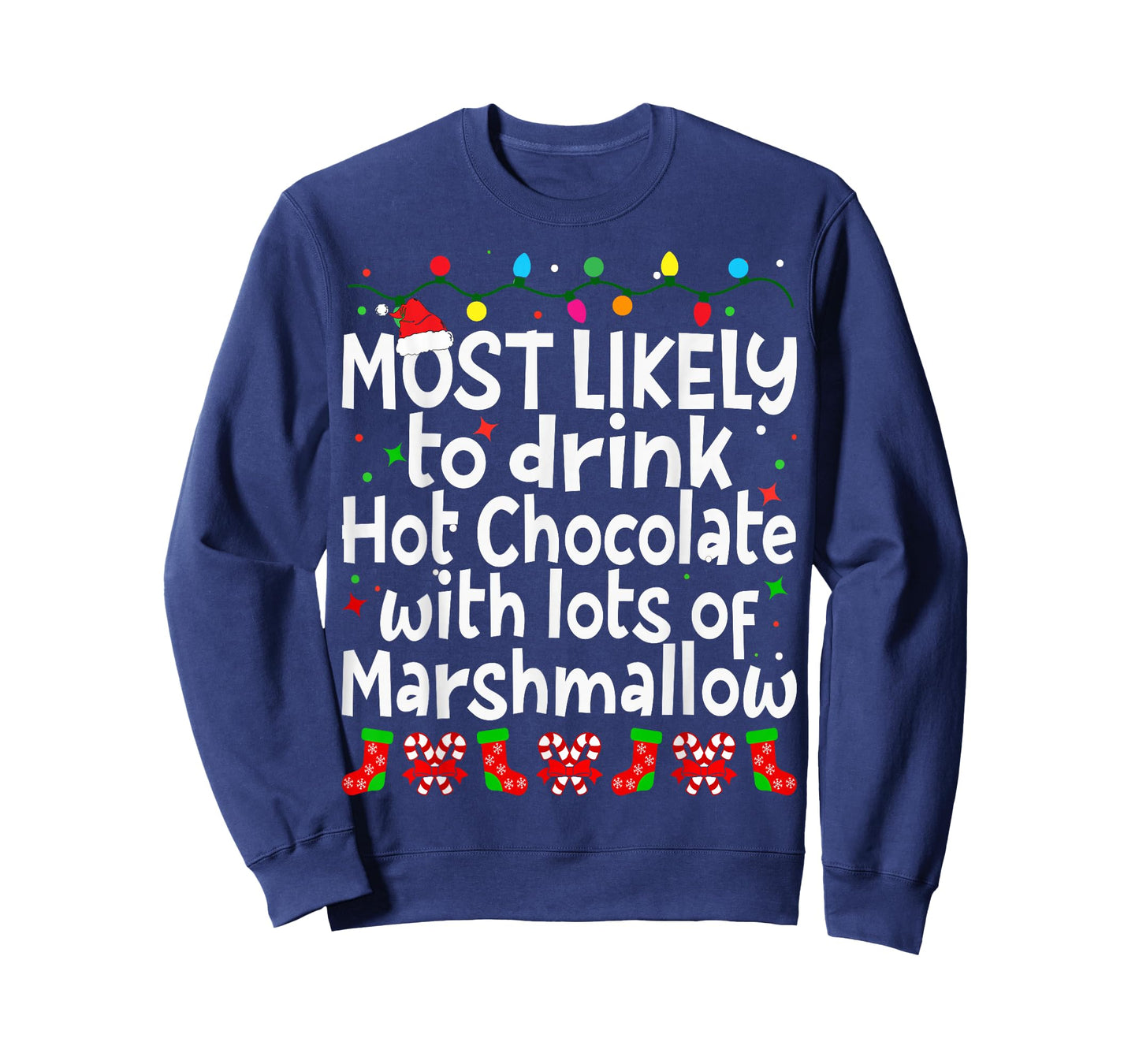 Most Likely To Drink Hot Chocolate With Lots Of Marshmallow T-Shirt