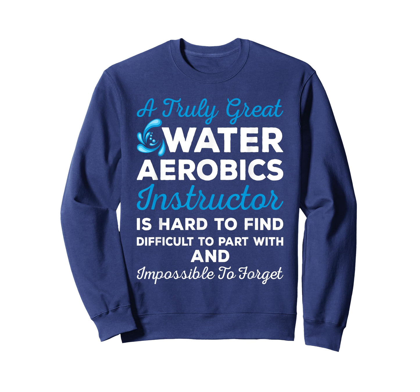 Water Aerobics - A Truly Great Instructor T-Shirt