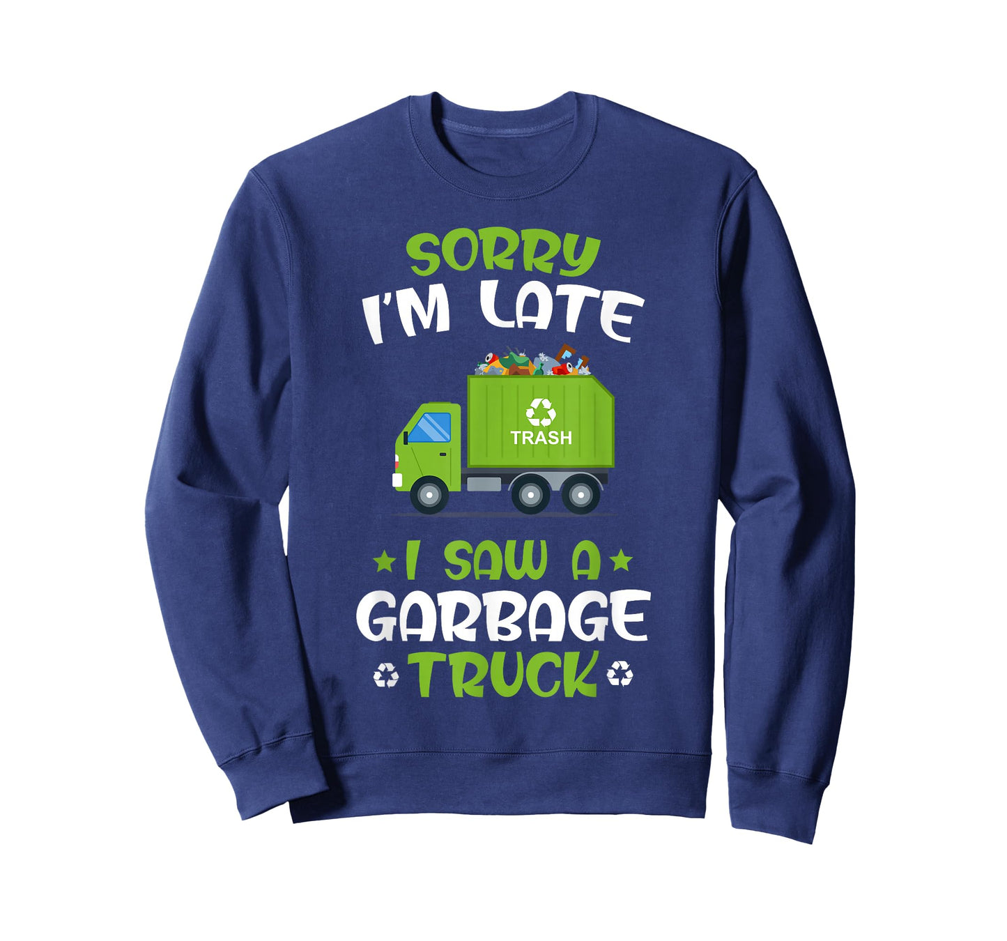 KIDS Sorry I'm late I Saw A Garbage Truck, Recycling Garbage T-Shirt