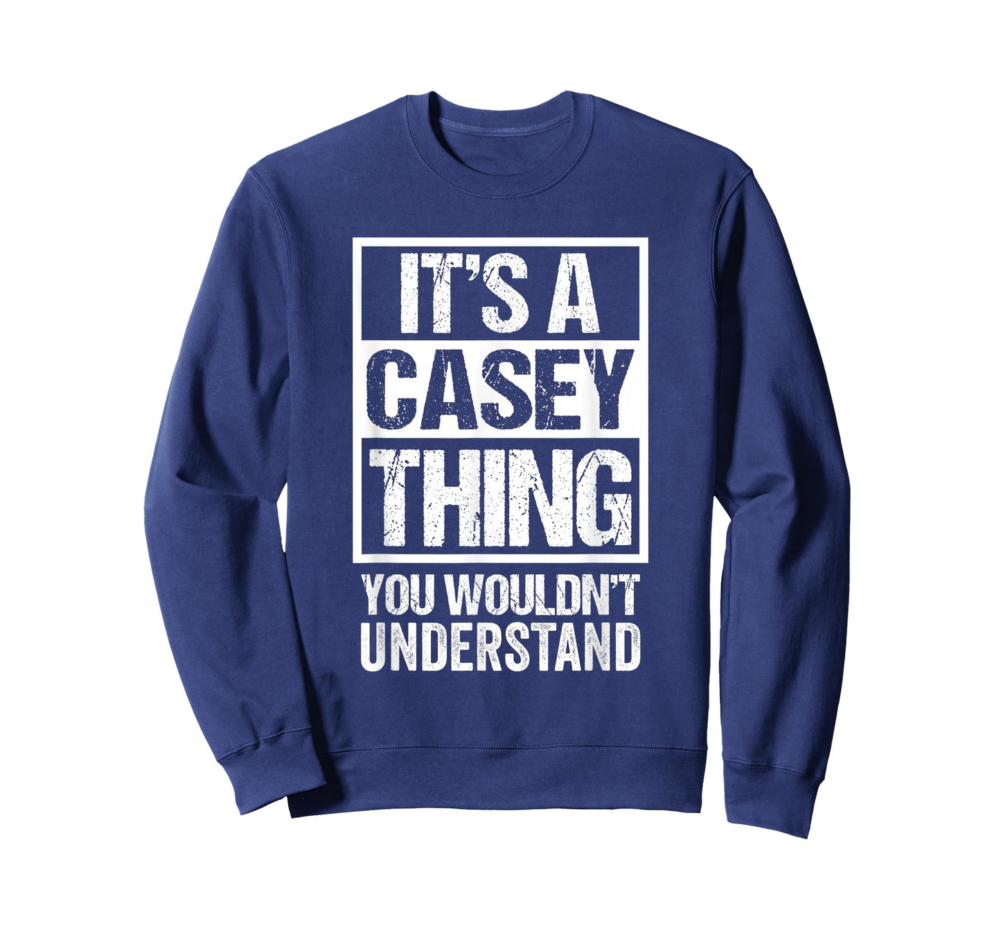 It's A Casey Thing You Wouldn't Understand Surname Name T-Shirt