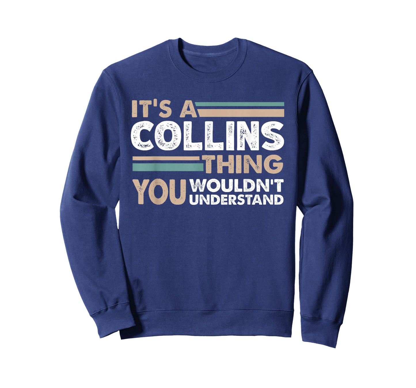 It's A Collins Thing You Wouldn't Understand Family Name T-Shirt