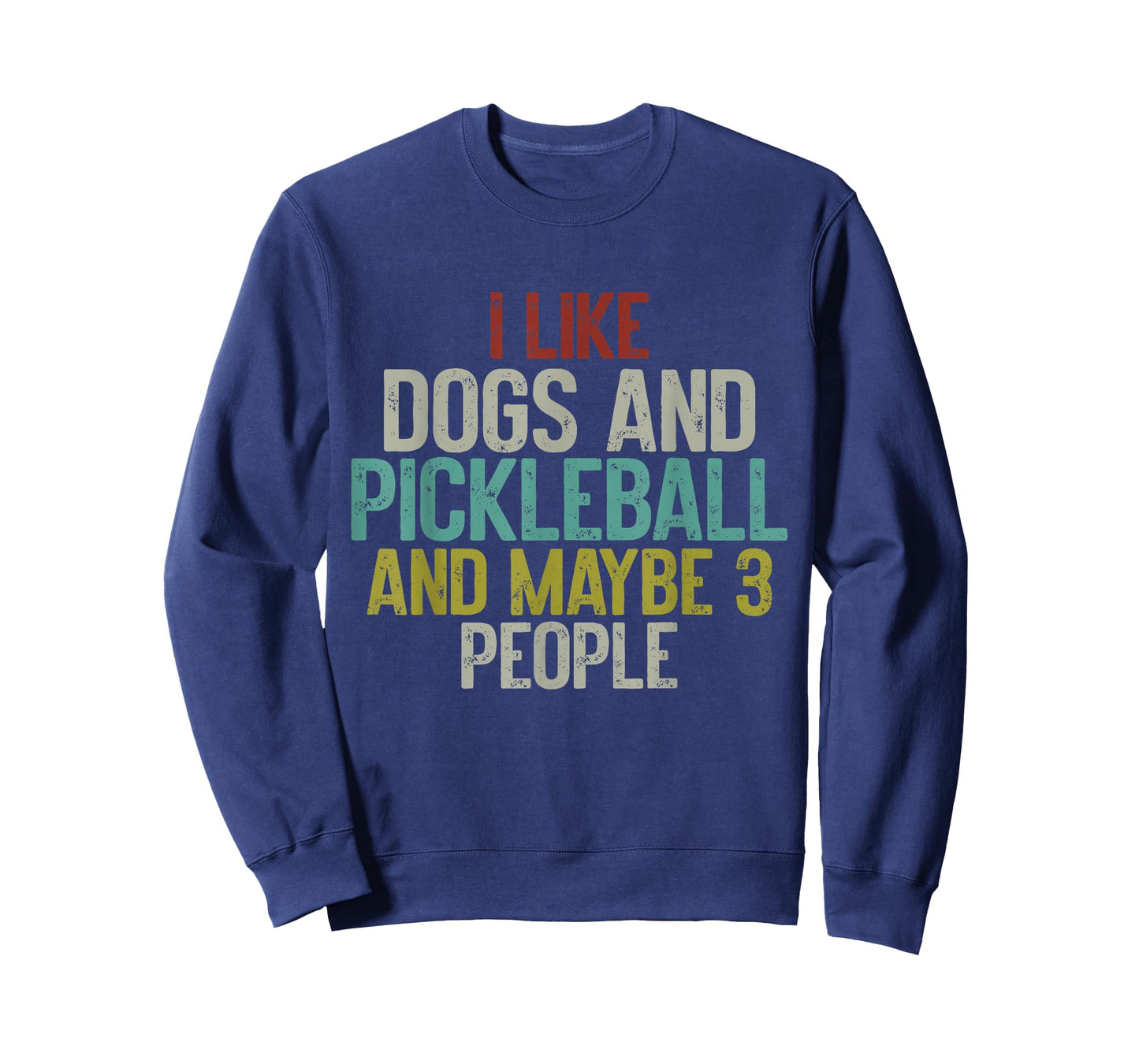 I Like Dogs And Pickleball And Maybe 3 People T-Shirt