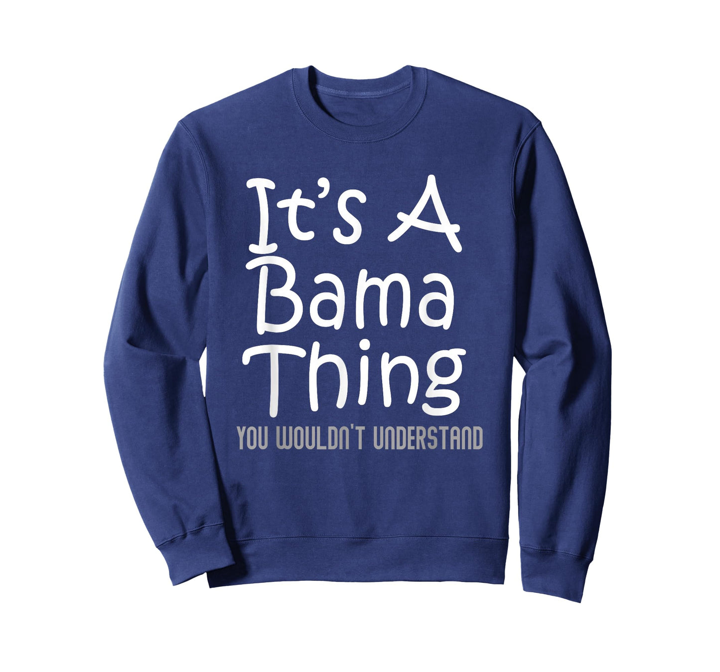 It's A Bama Thing You Wouldn't Understand Alabama T-Shirt Small