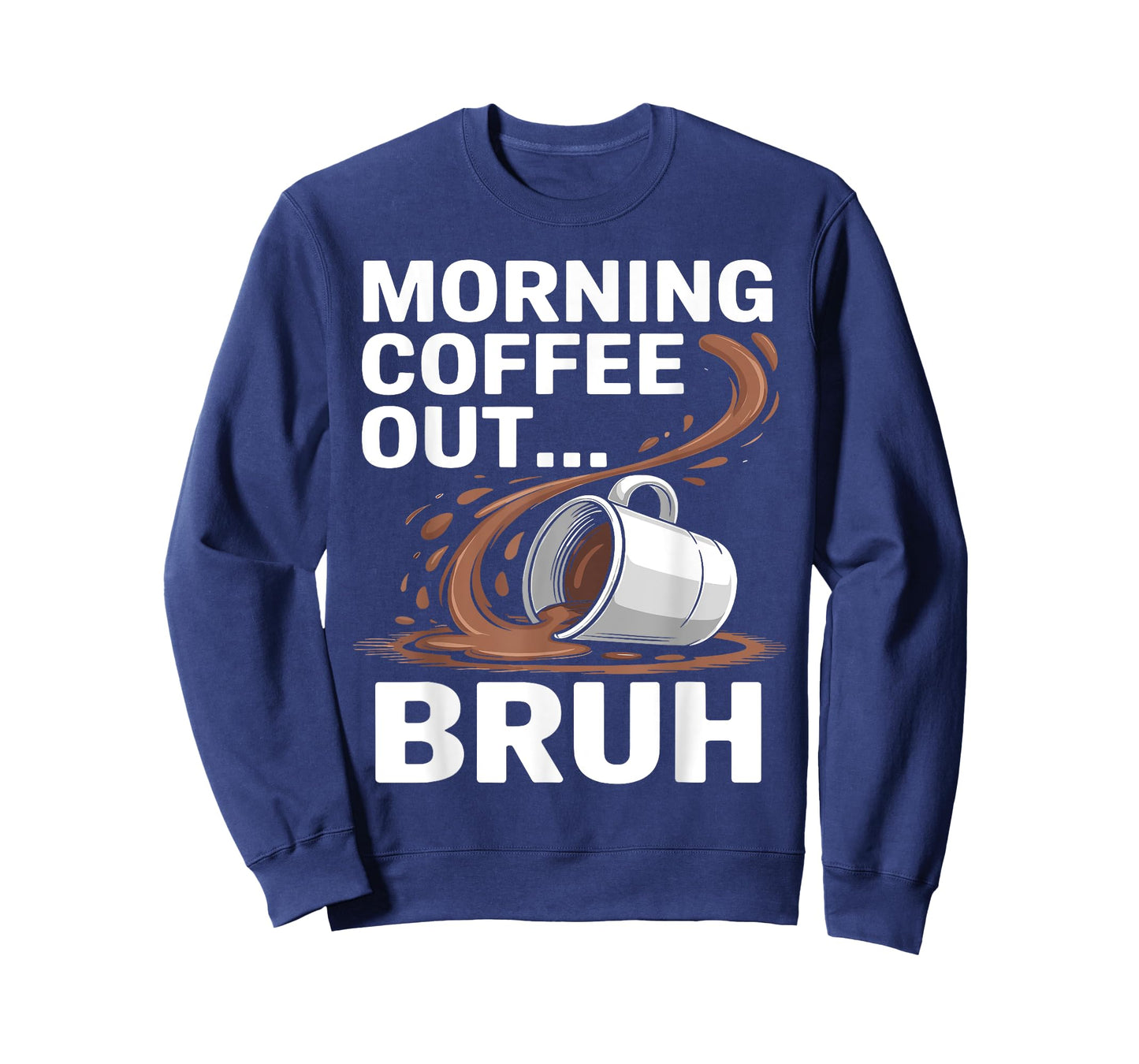 Morning Coffee Out... Bruh | Funny Vintage Coffe Out T-Shirt