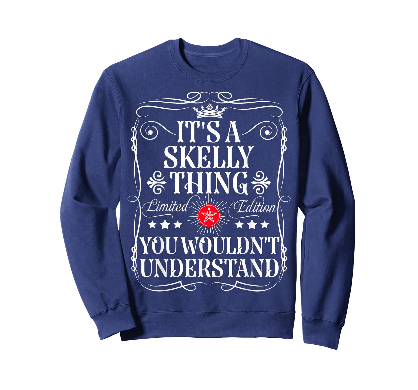 Skelly Name Its A Skelly Thing You Wouldn't Understand T-Shirt