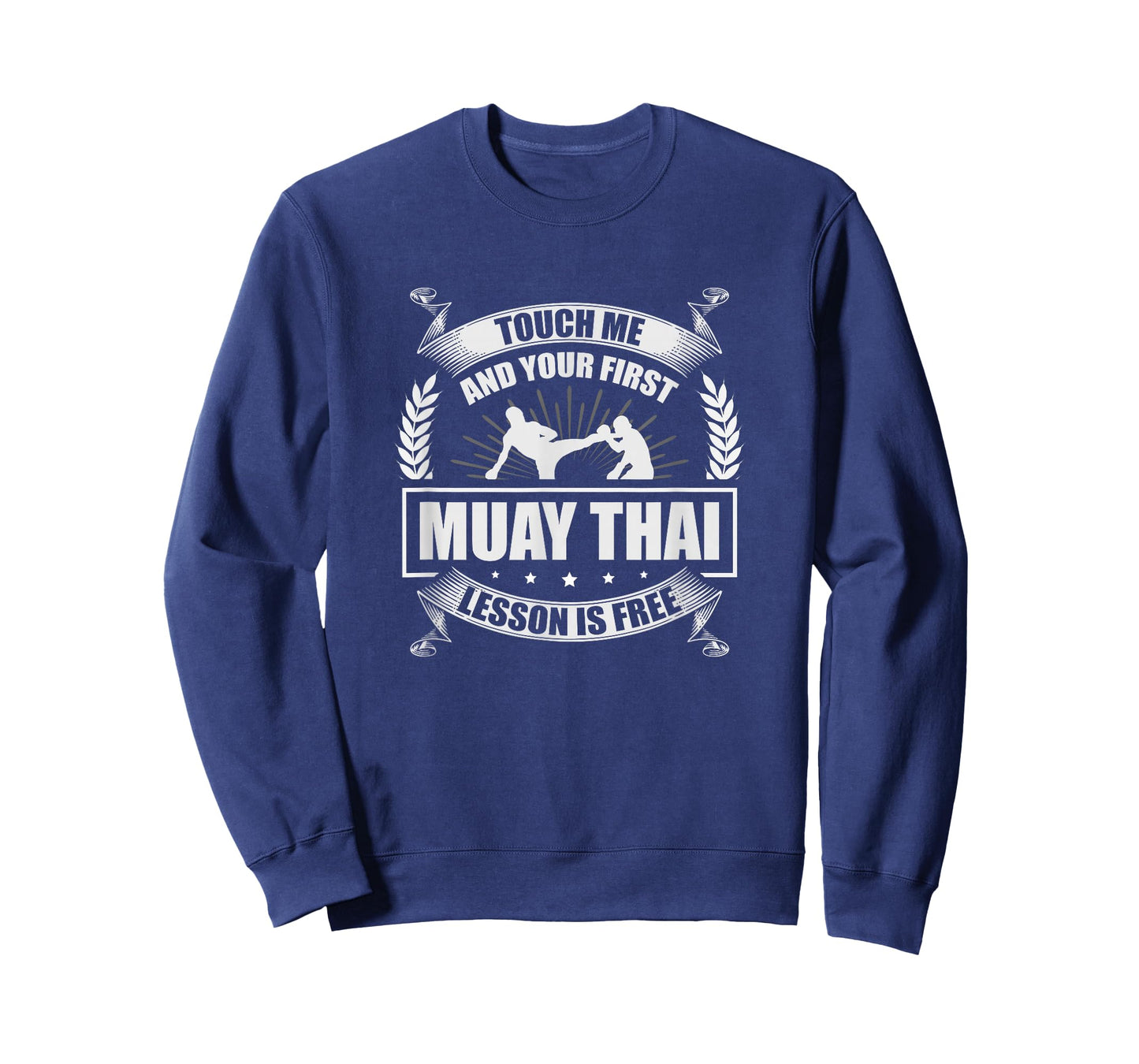 Touch Me And Your First Muay Thai Lesson Is Free T-Shirt