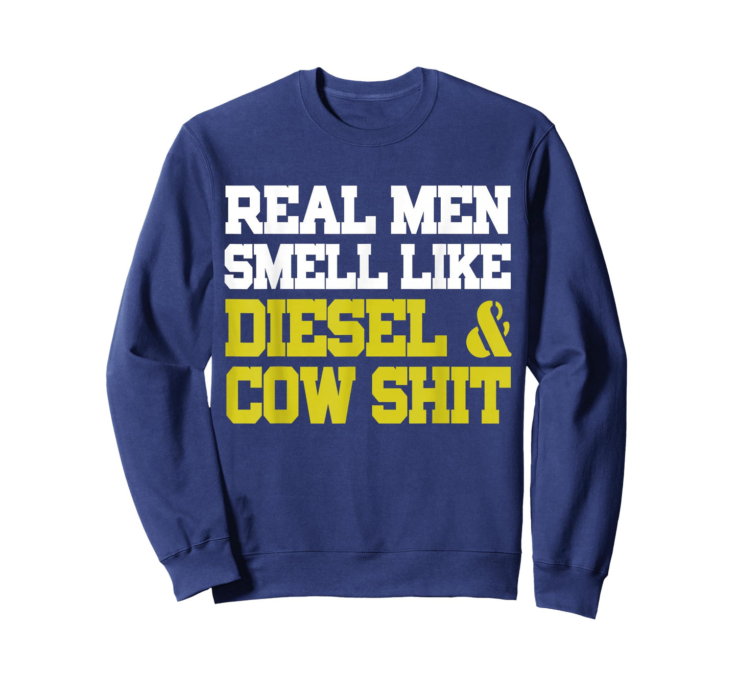 Real Men Smell Like Cow Shit & Diesel Shirt Farmer T-Shirt