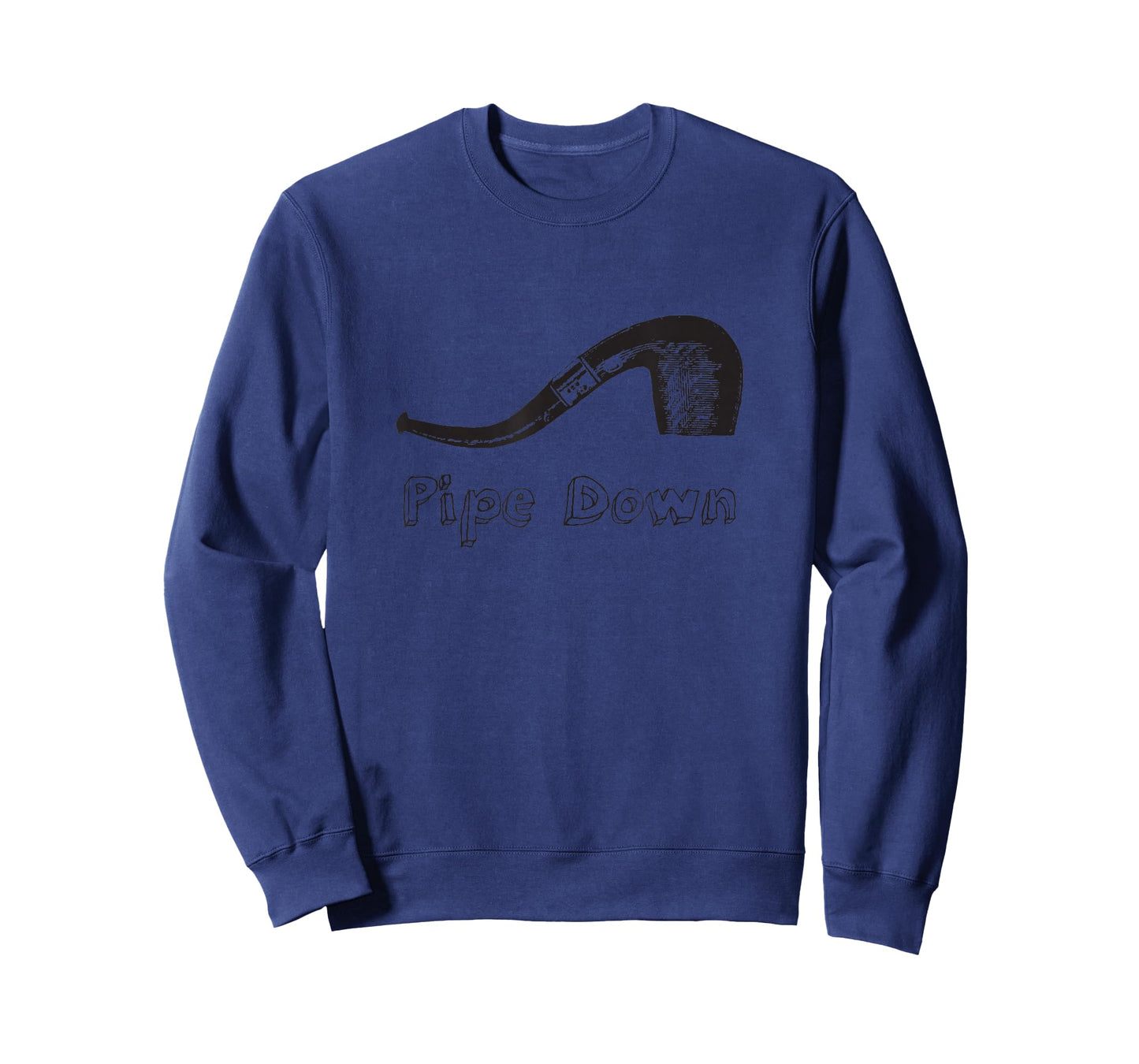Pipe Down Funny Gift T-Shirt for Pipe Smokers T-Shirt