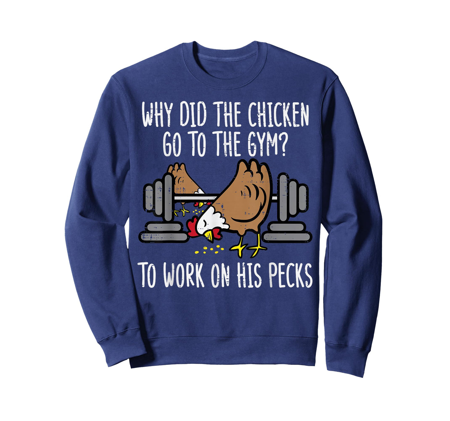 Why Chicken Go to The Gym Funny Workout Fitness Men Women T-Shirt