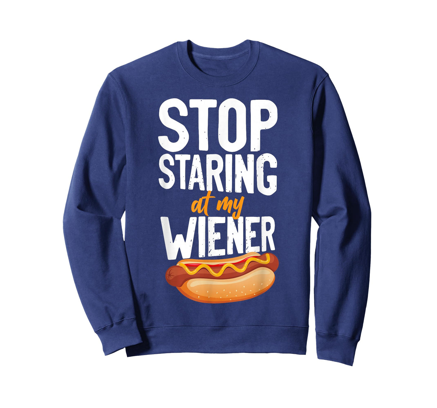 Hot Dog Adult Humor Pun Naughty Stop Staring At My Wiener! T-Shirt