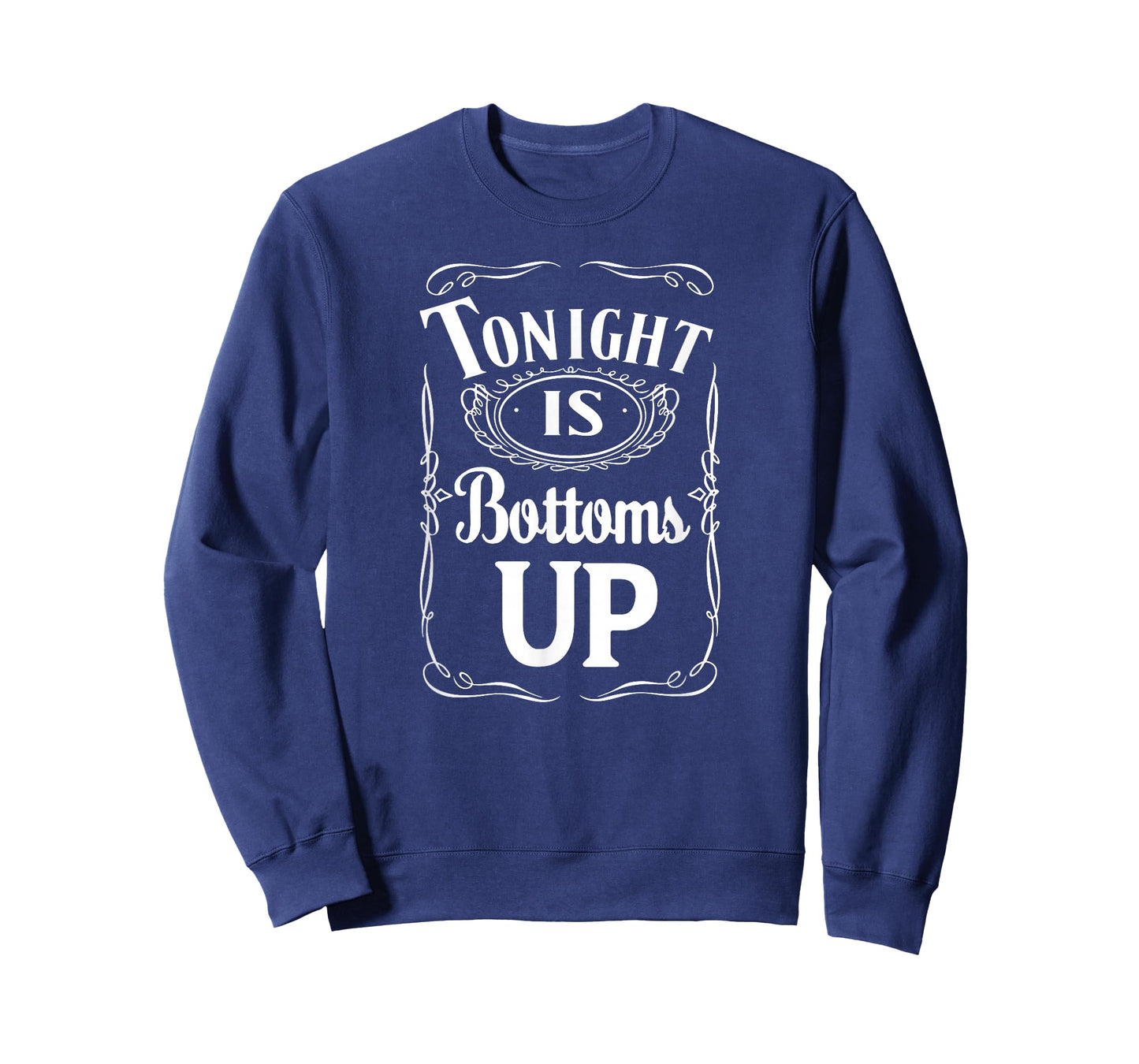 Tonight Is Bottoms Up - T shirt - Black T-Shirt