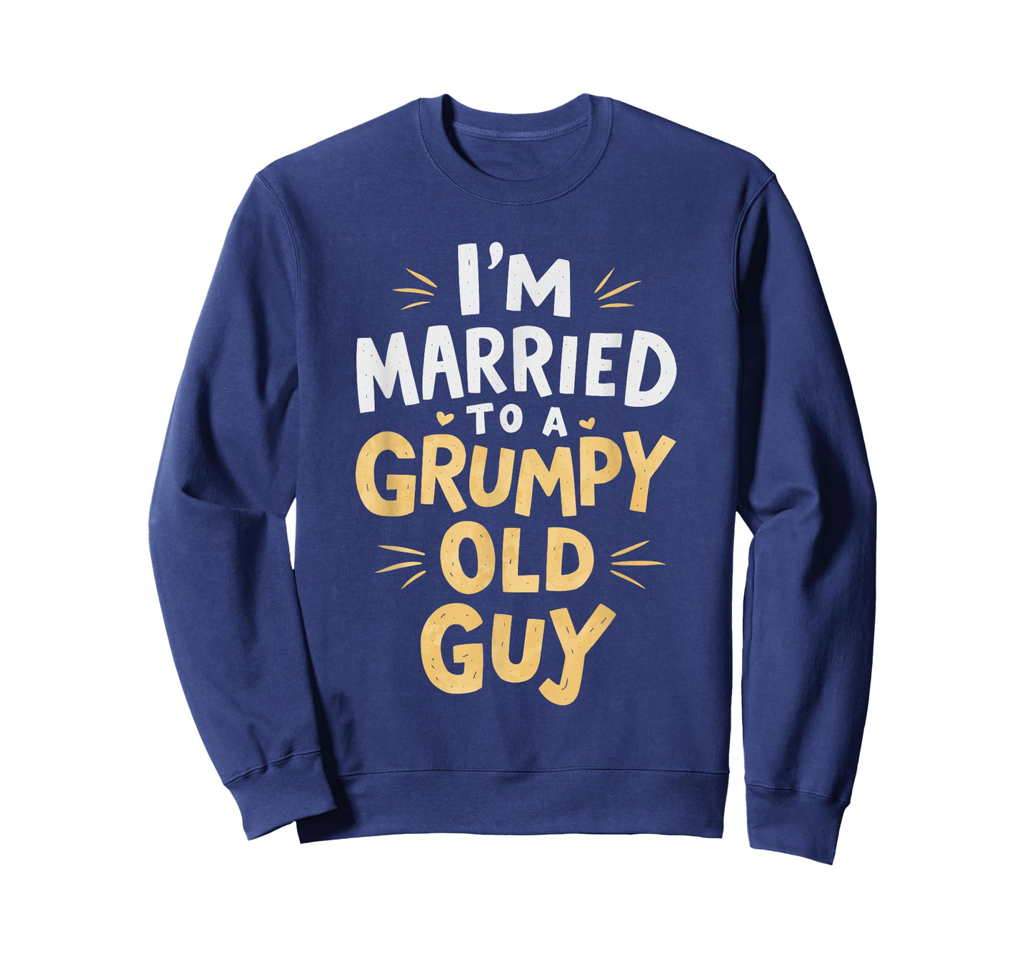 I'm Married To A Grumpy Old Guy T-Shirt