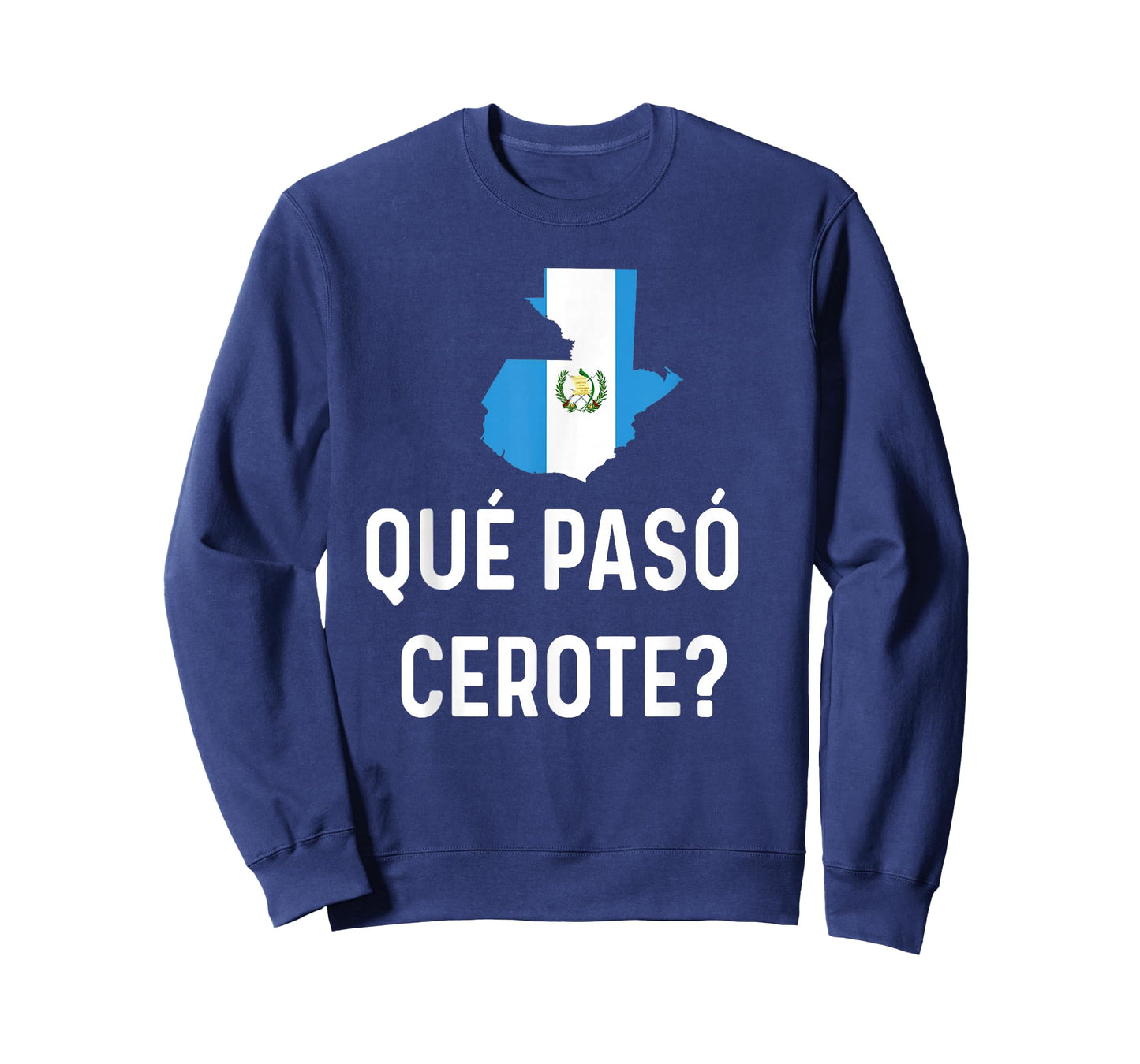 Guatemalan Flag Map Guatemala Camiseta Que Paso Cerote Slang T-Shirt