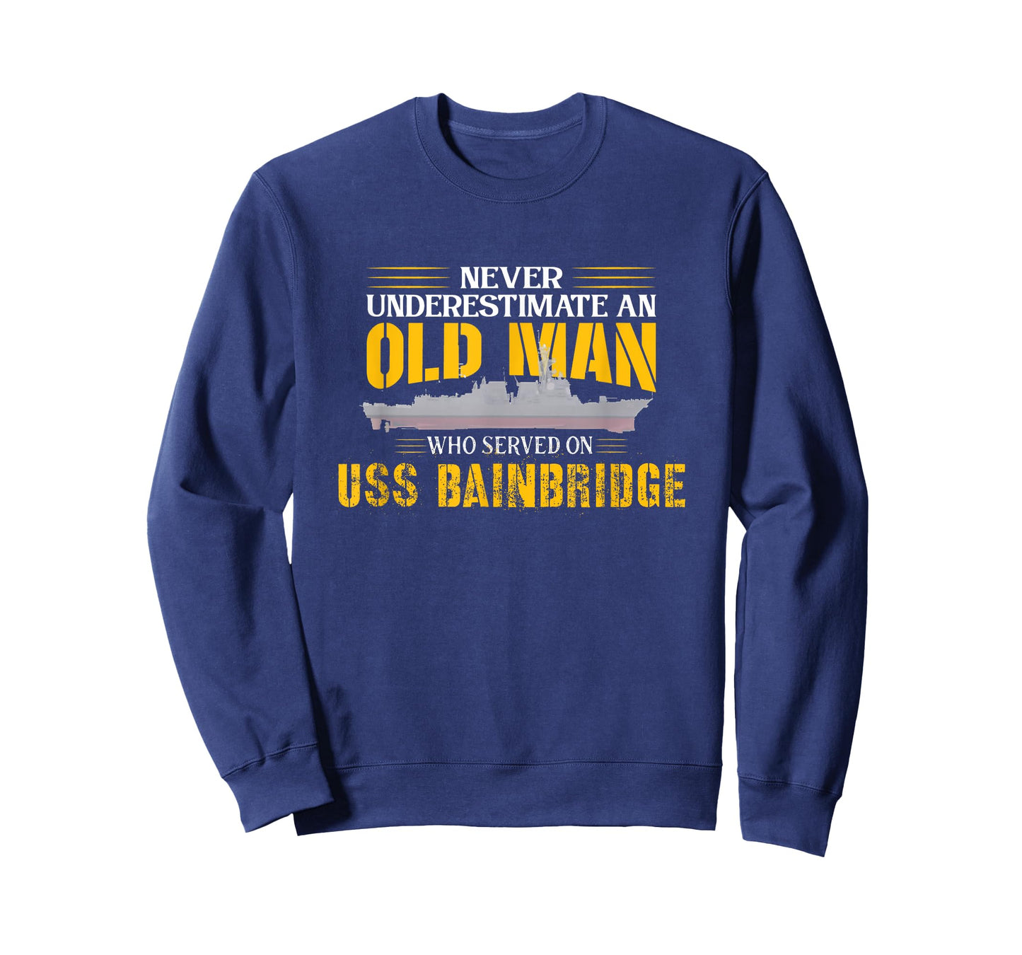 Never Underestimate USS Bainbridge DDG-96 Destroyer T-Shirt