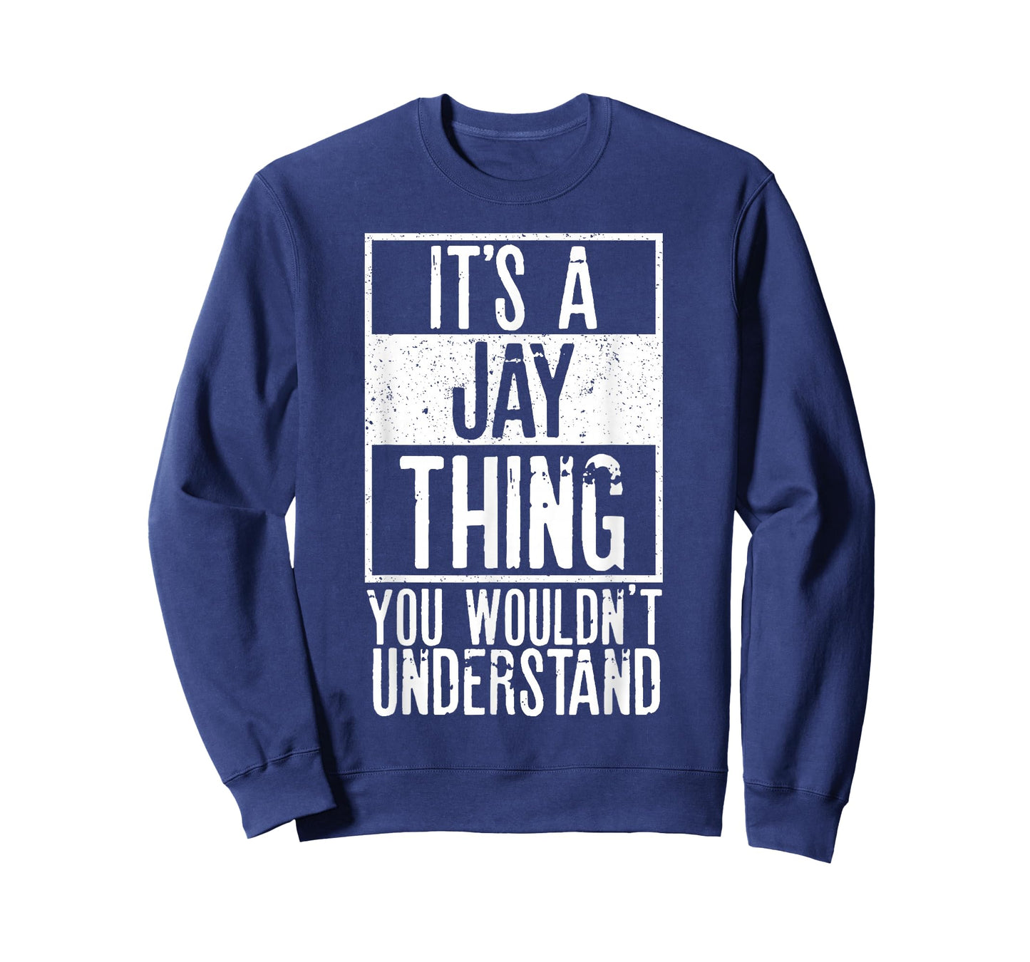 Its A Jay Thing You Wouldnt Understand T-Shirt