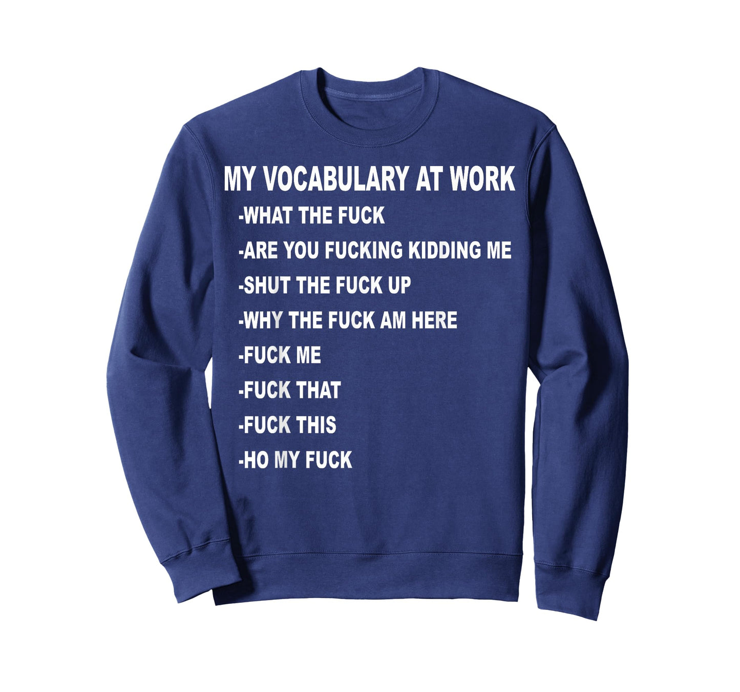 My Vocabulary At Work What The Fuck Are You Fucking Kidding T-Shirt