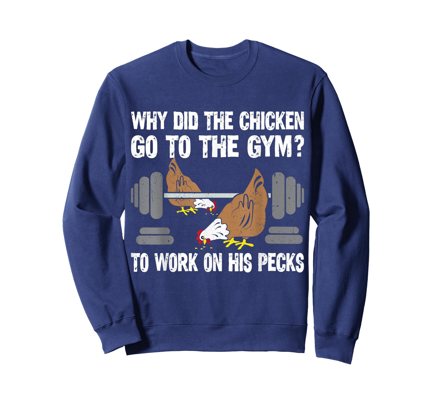 Why Chicken Go To The Gym Funny Workout Fitness Men Women T-Shirt