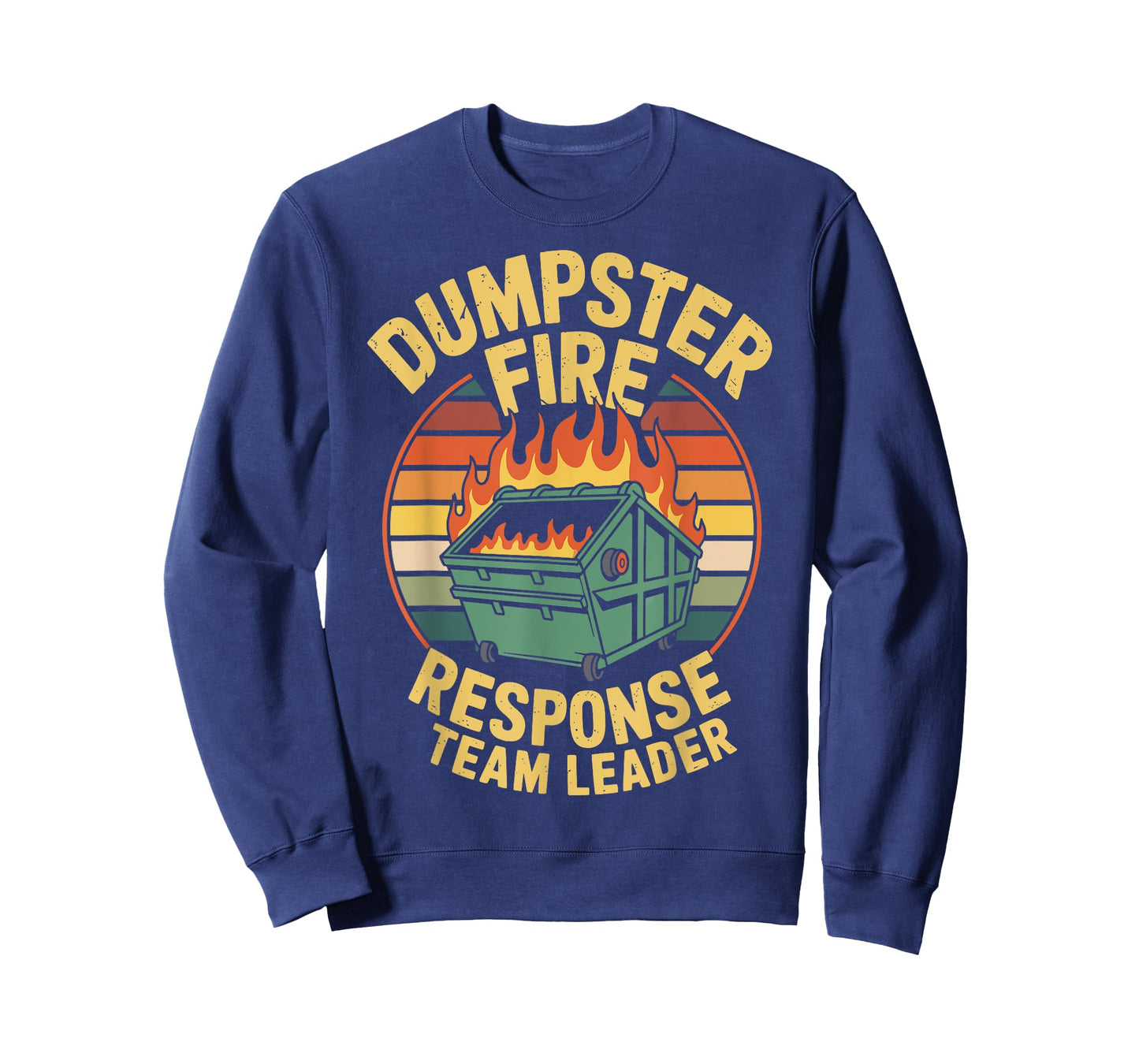 Dumpster Fire Response Team Leader T-Shirt