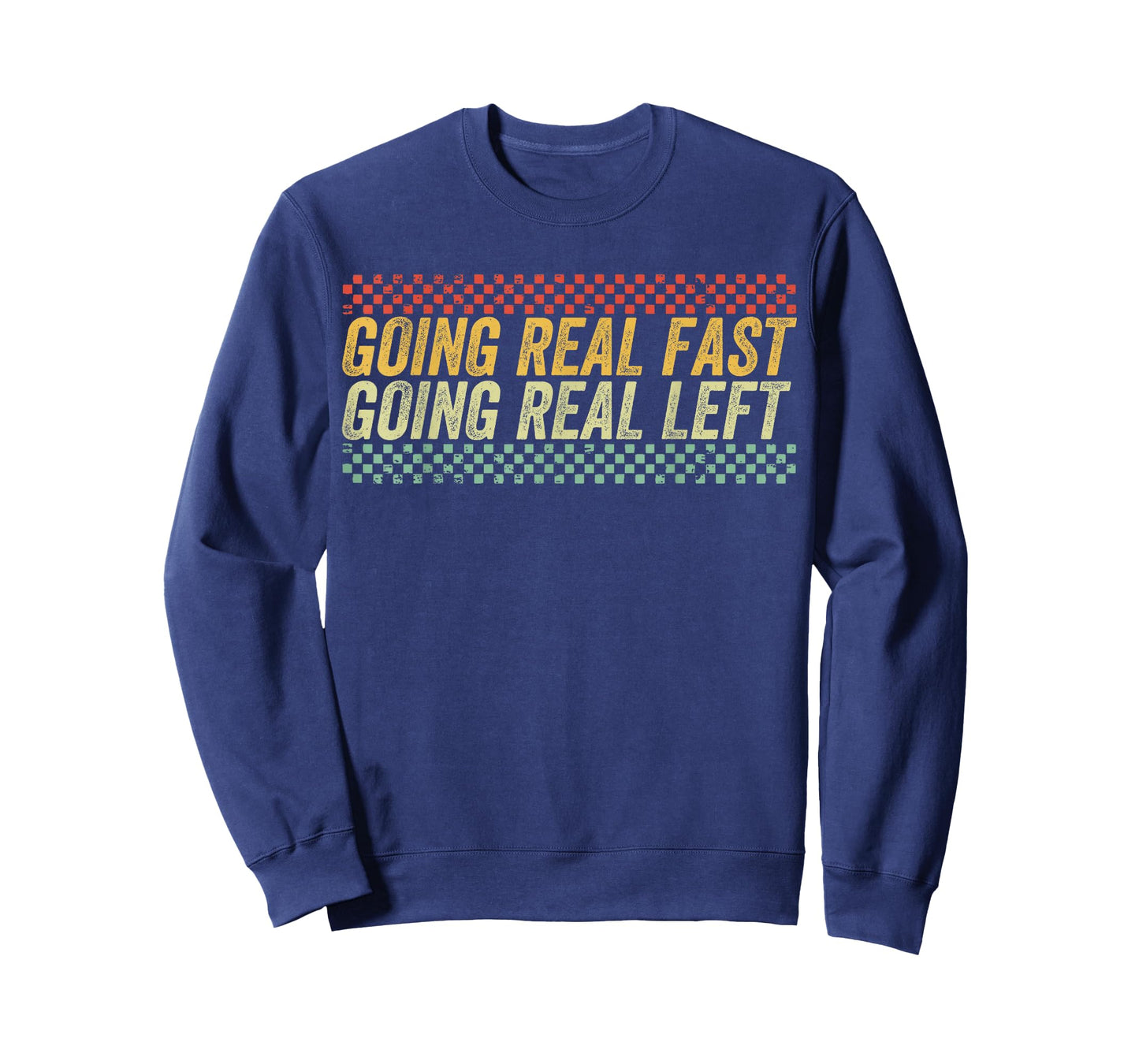 Funny Going Real Fast and Going Real Left T-Shirt
