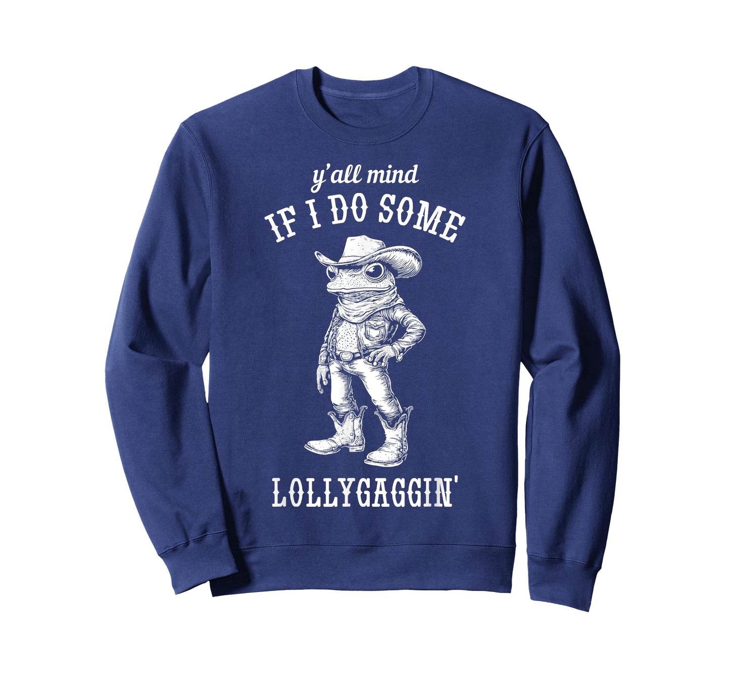 Frog Cowboy Y'all Mind If I Do Some Lollygaggin' Funny T-Shirt