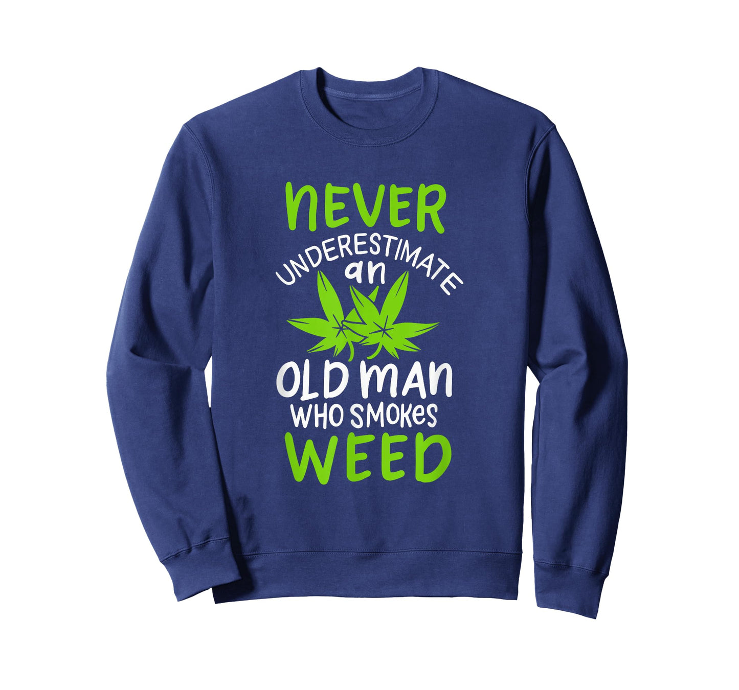 Never Underestimate An Old Man Who Smokes Weed Marijuana T-Shirt