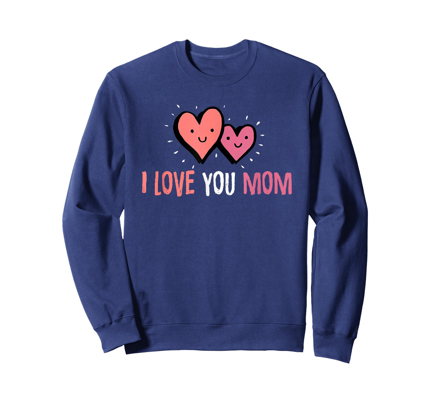 Cute mom Gift I Love You Mom Shirt | Best Mom T Shirt T-Shirt