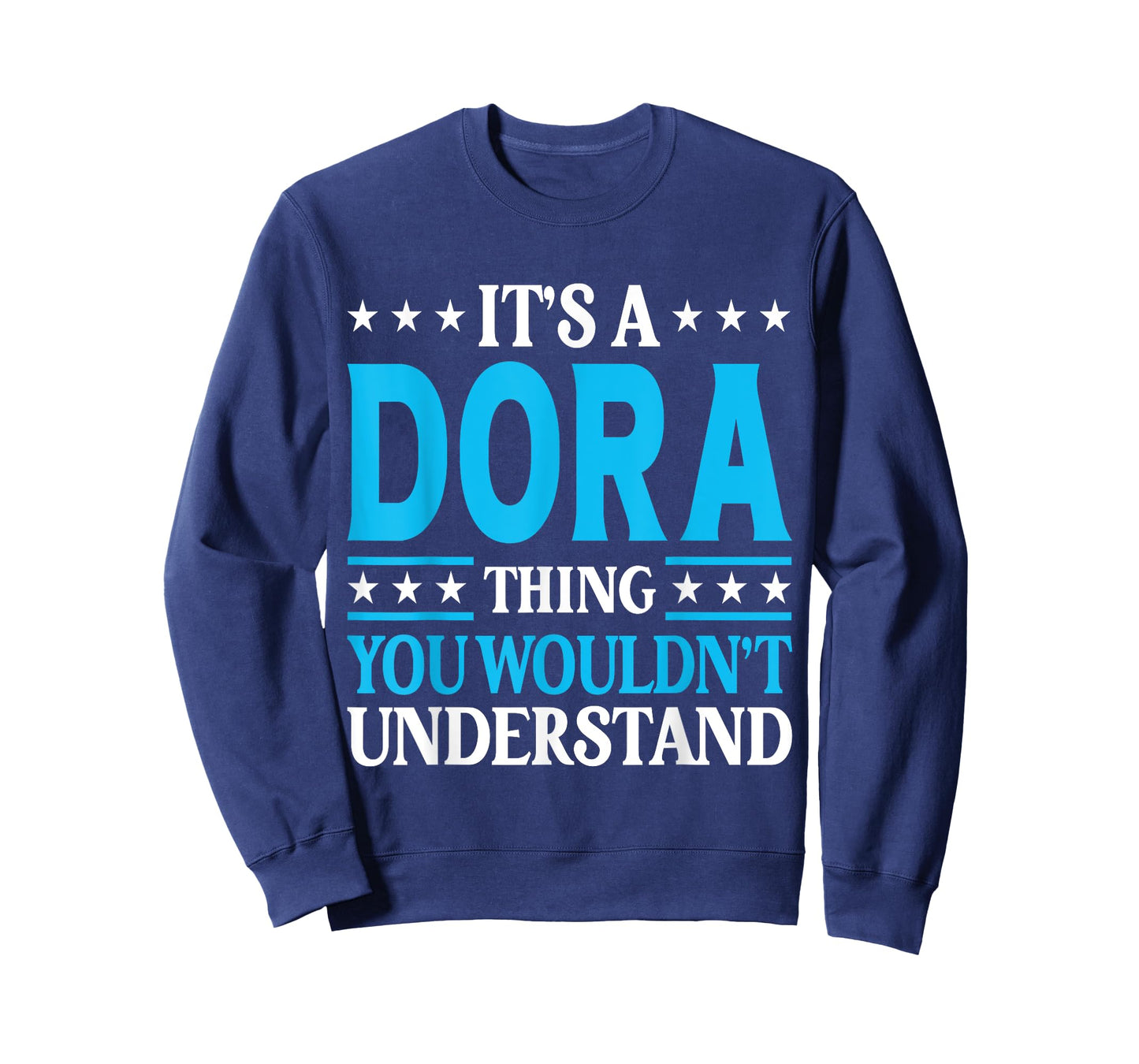 It's A Dora Thing Wouldn't Understand Girl Name Dora T-Shirt