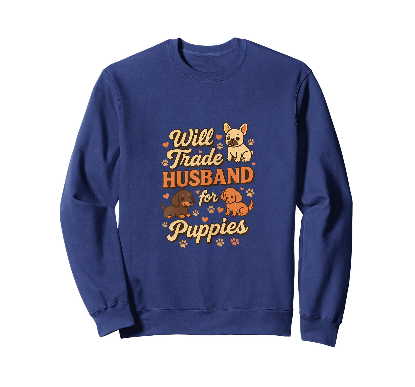 Will Trade Husband For Puppies Funny Dog Women T-Shirt