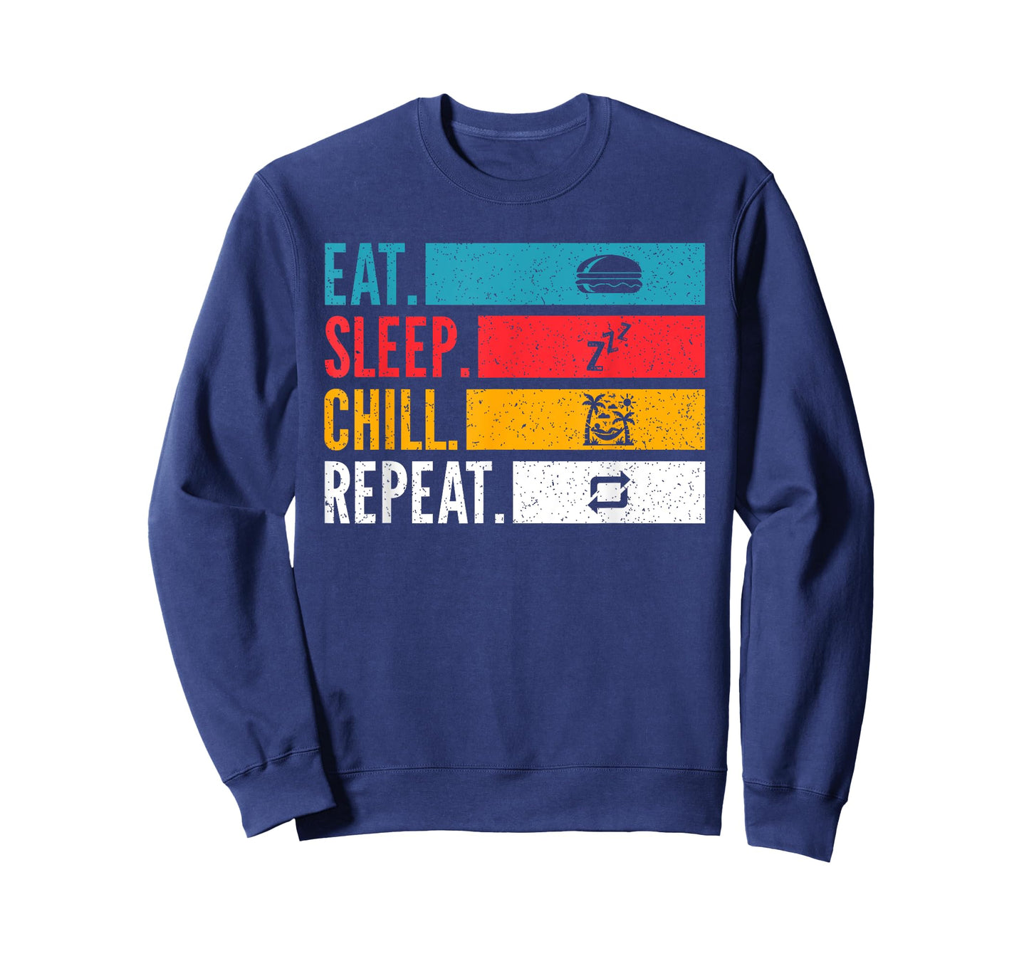 Eat Sleep Chill Repeat for Relaxed Slow Living Feeling T-Shirt