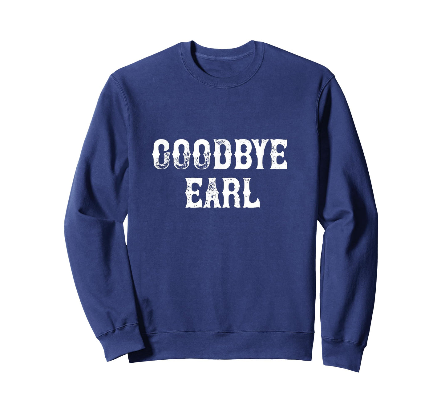 Goodbye Earl funny Country Music concert Design for women T-Shirt