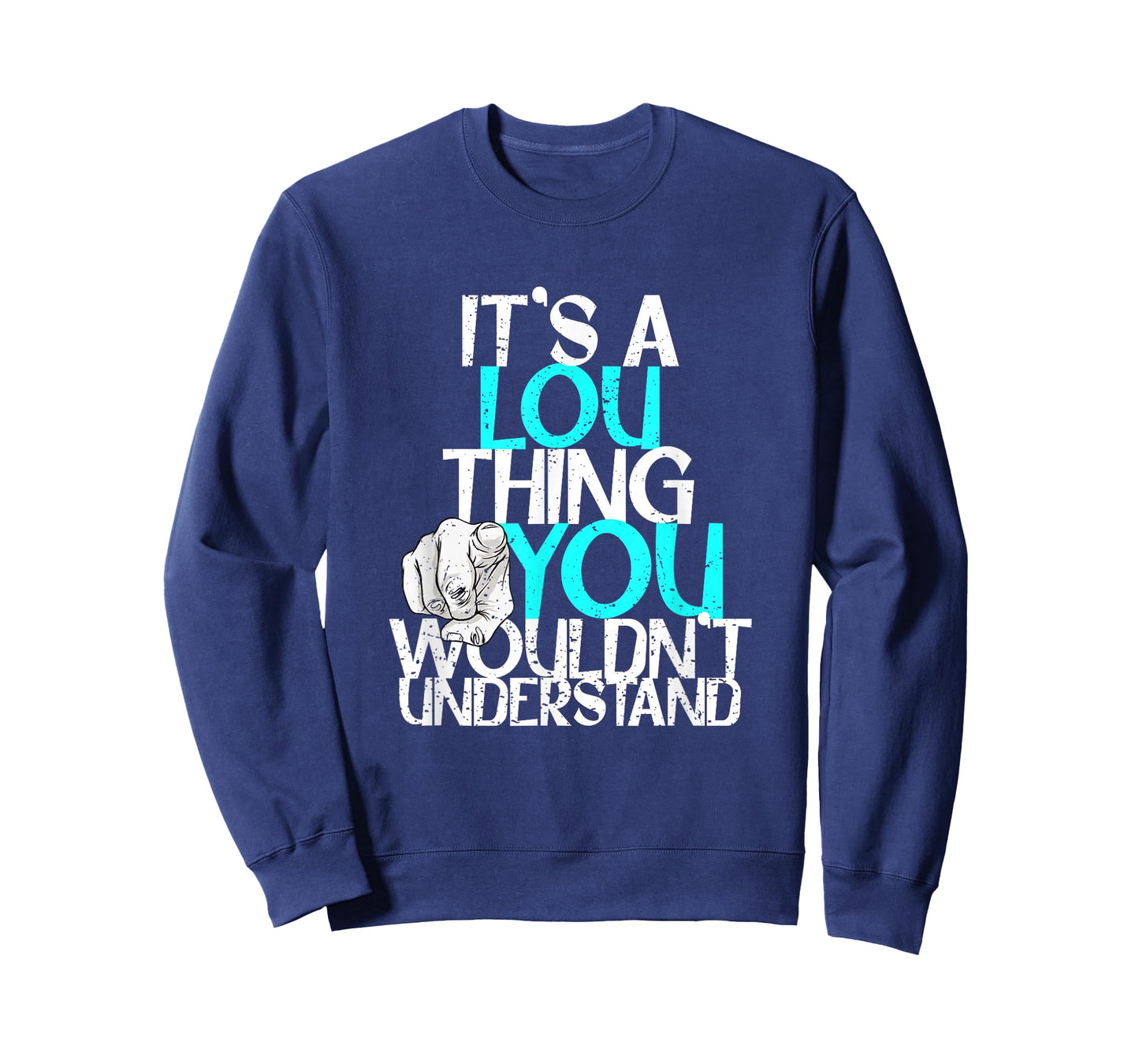It's A Lou Thing You Wouldn't Understand T-Shirt