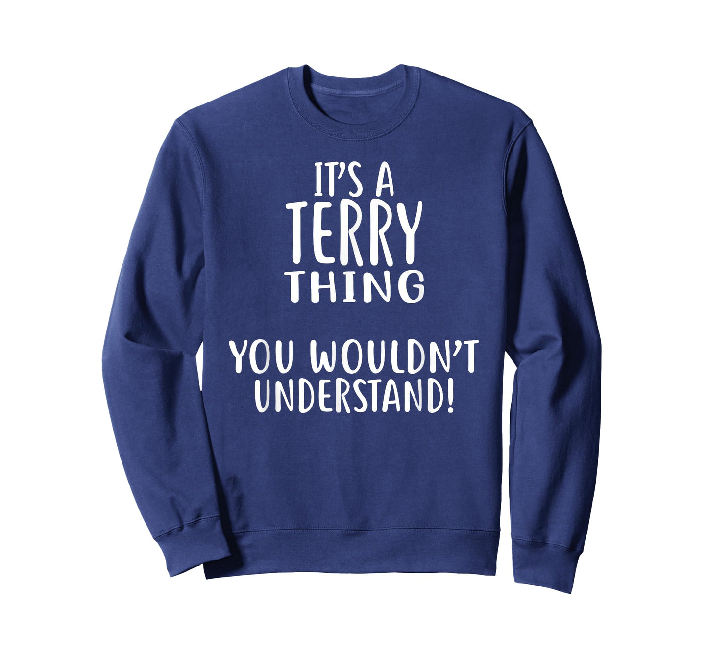 It's A Terry Thing, You Wouldn't Understand! T-Shirt