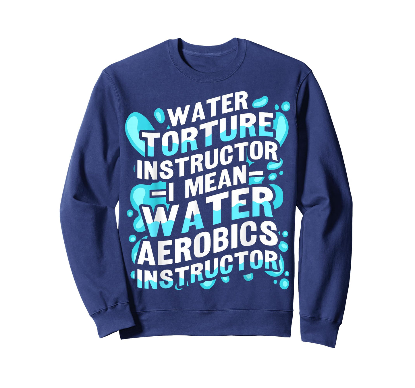 Funny Water Aerobics Instructor Quote T-Shirt