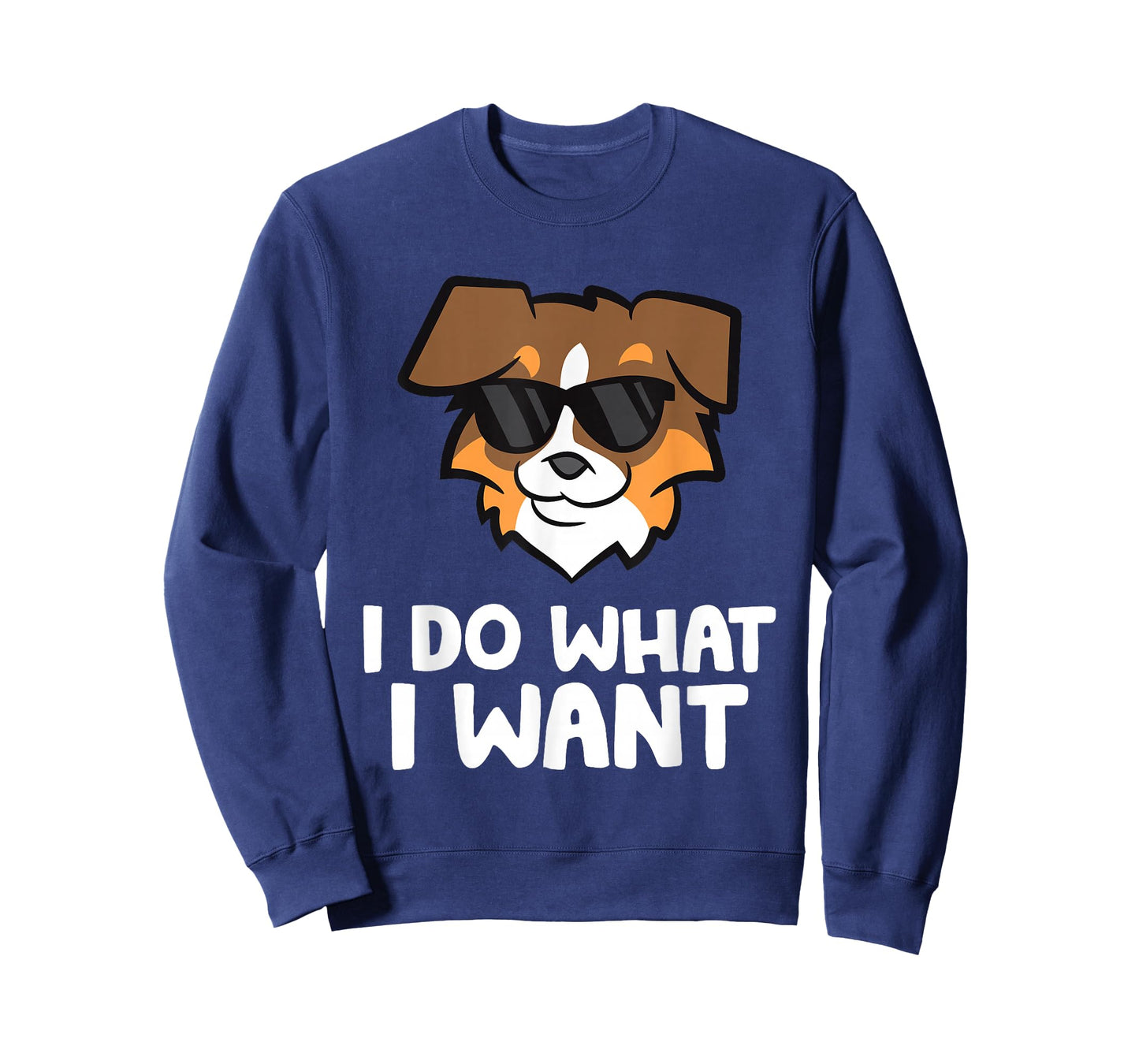 Aussie Dog I Do What I Want Funny Australian Shepherd T-Shirt