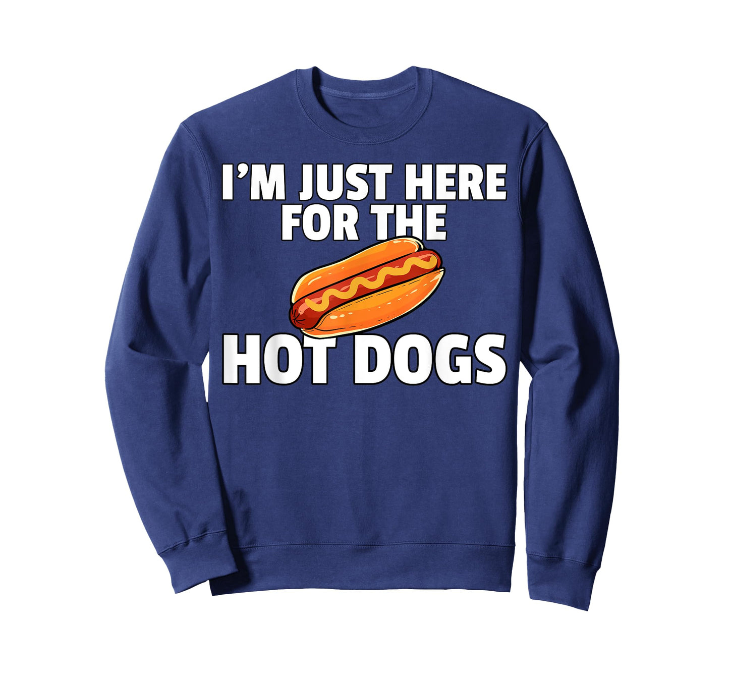 I'm Just Here For The Hot Dogs Funny Hot Dogs T-Shirt