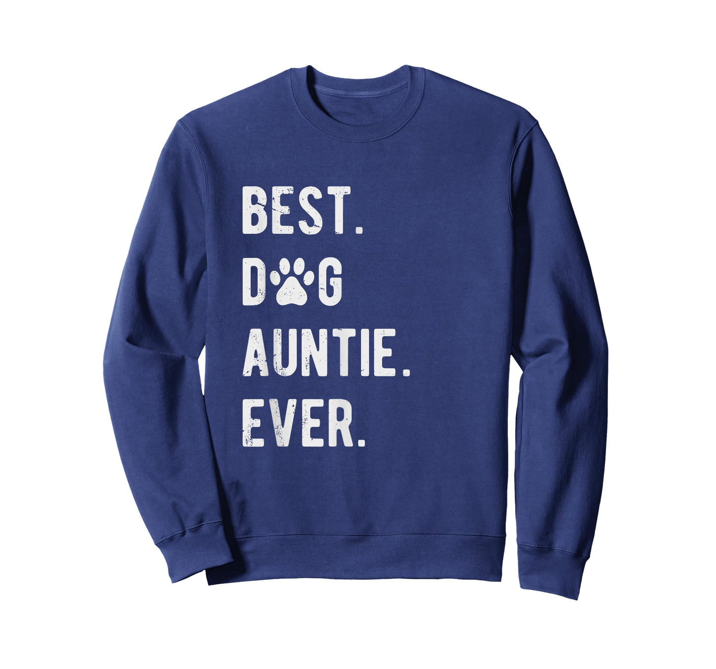 Best Dog Auntie Ever Funny Dog Auntie Gift Womens Dog Auntie T-Shirt