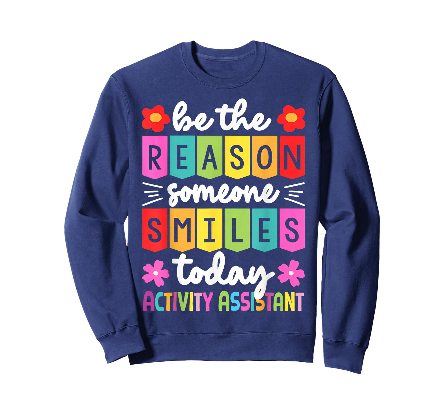 Reason Someone Smiles Activity Assistant Gift T-Shirt