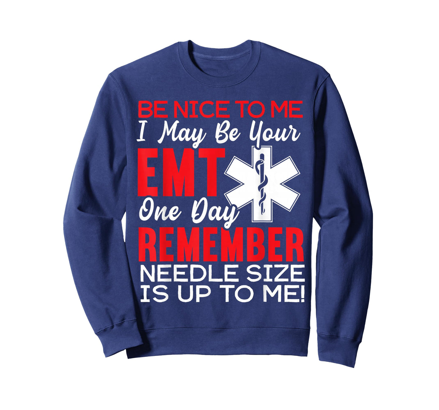 Be Nice to Me Funny EMT EMS Paramedic Ambulance Technician T-Shirt Small