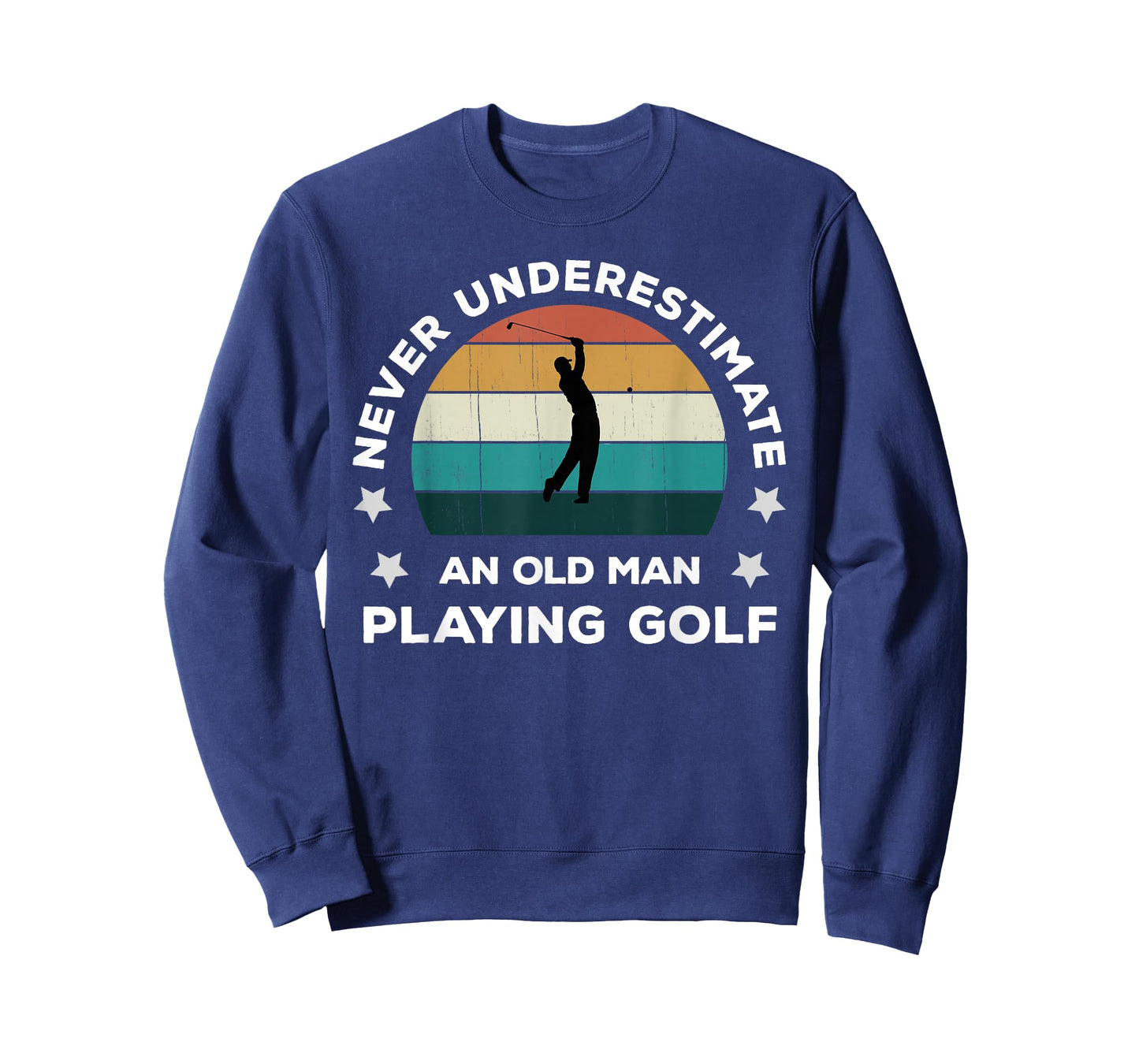 Never Underestimate An Old Man Playing Golf Fun Golfer Joke T-Shirt