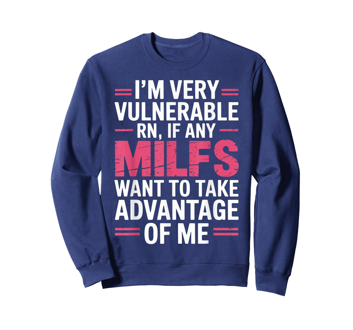 I'm Very Vulnerable RN Front Milfs T-Shirt