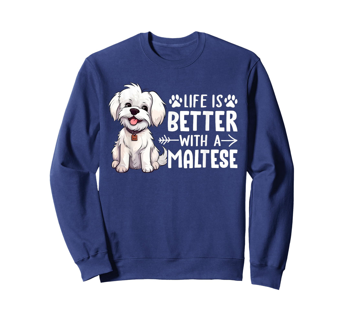 Life is Better with a Maltese - Dog Parent Pet Paw T-Shirt