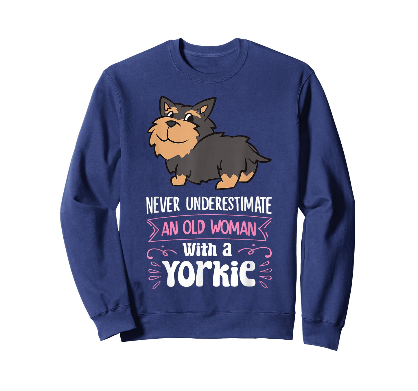 Never Underestimate An Old Woman With A Yorkie T-Shirt