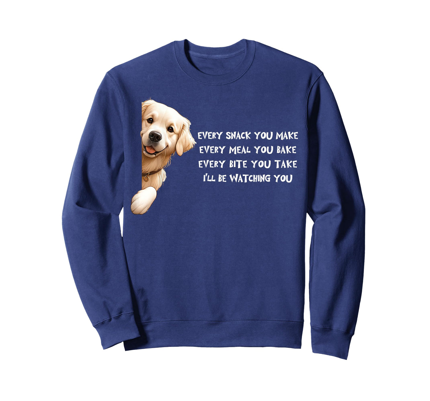 Golden Retriever Every snack you make for Dog Lovers Men Women Kids T-Shirt